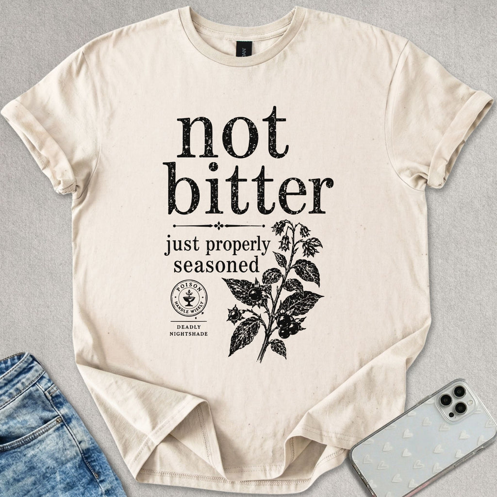 Not Bitter T-shirt