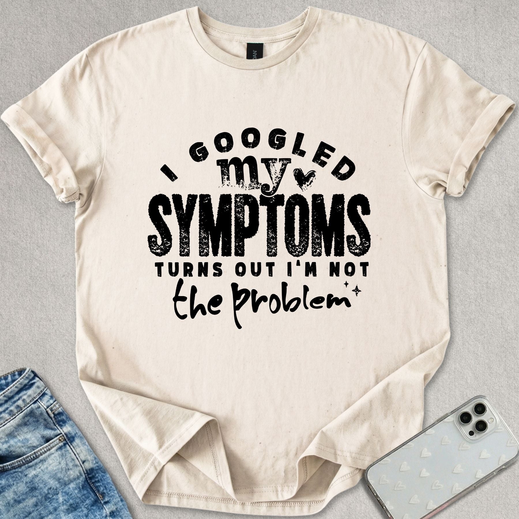 I'm Not The Problem T-shirt