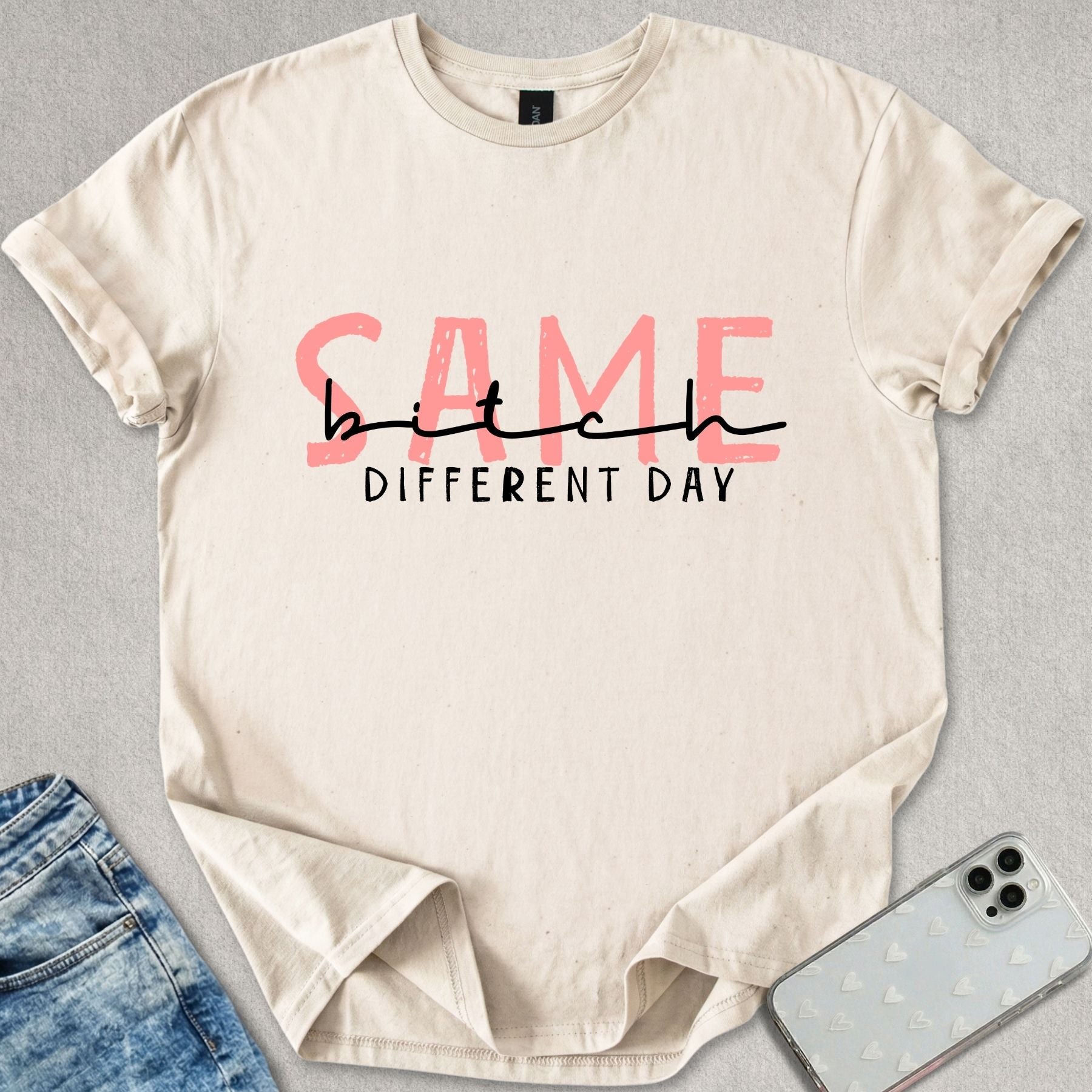Same Bitch Different Day T-shirt