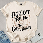 Donut Tell Me T-shirt
