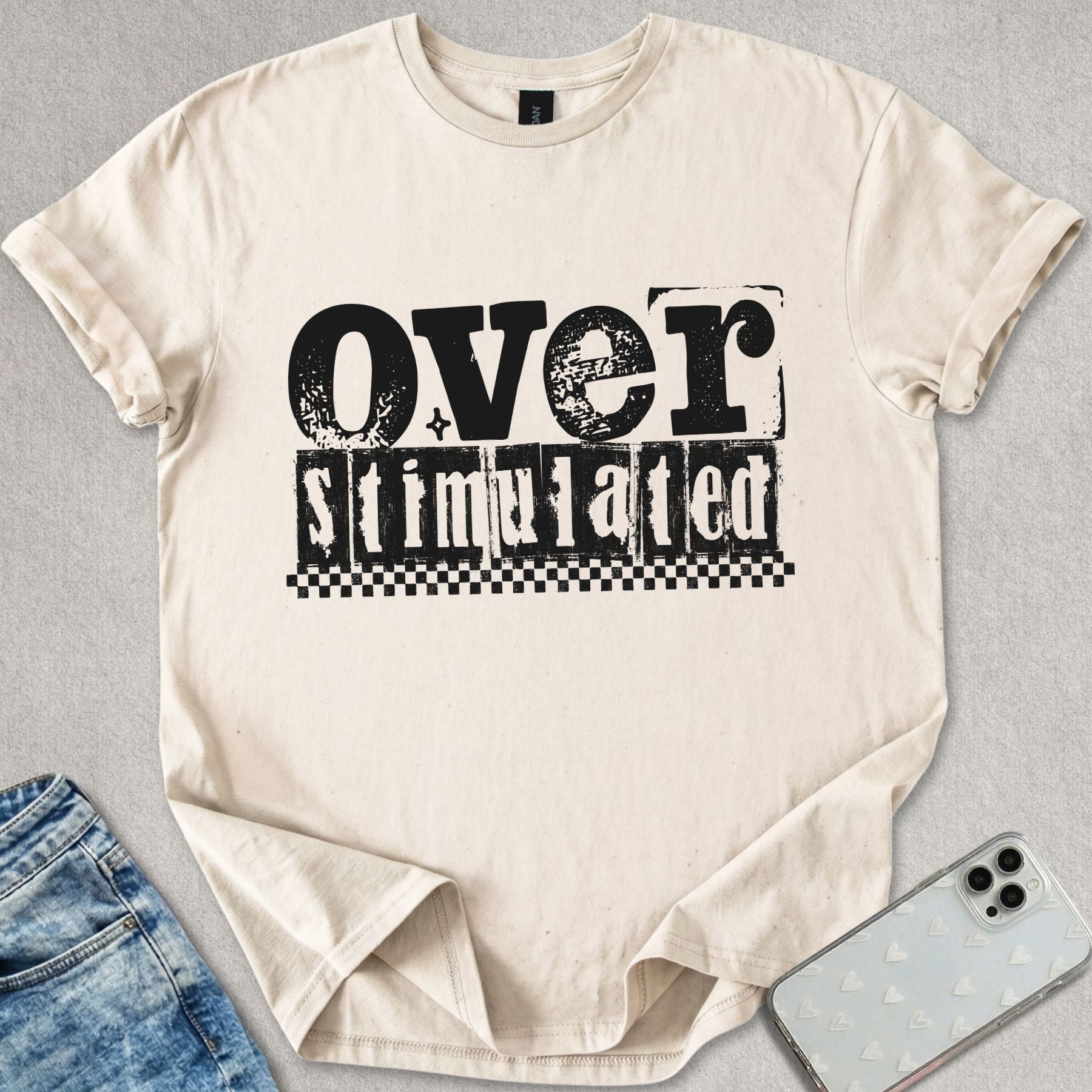 Over Stimulated T-shirt
