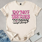 Do Not Disturb T-shirt