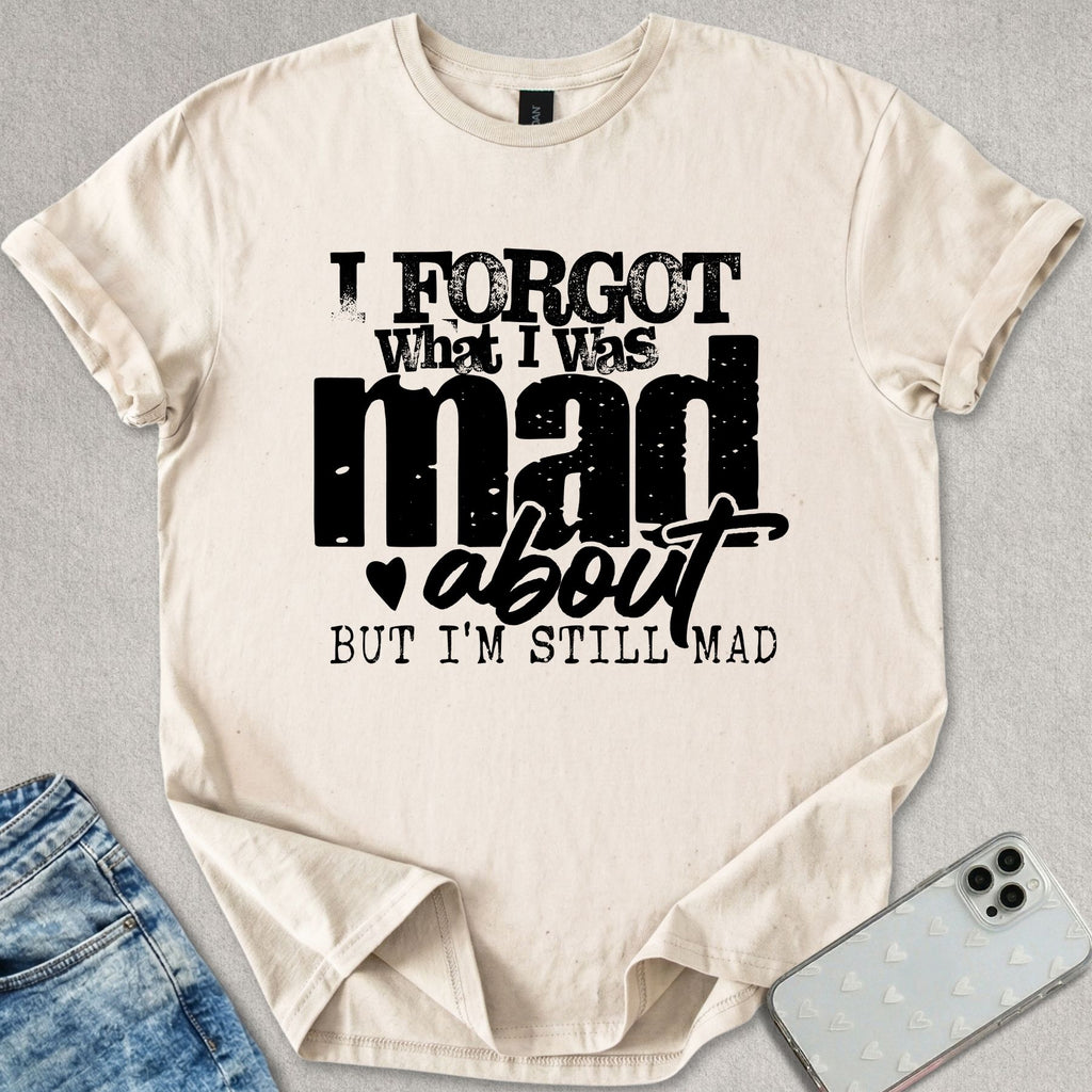 Still Mad T-shirt