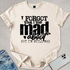 Still Mad T-shirt