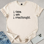 I Overthought T-shirt