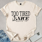 Too Tired T-shirt