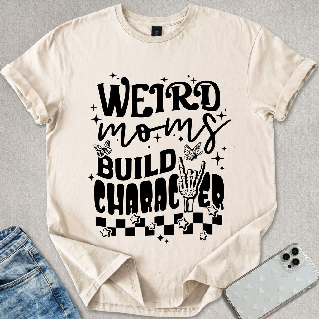 Weird Moms T-shirt