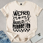Weird Moms T-shirt