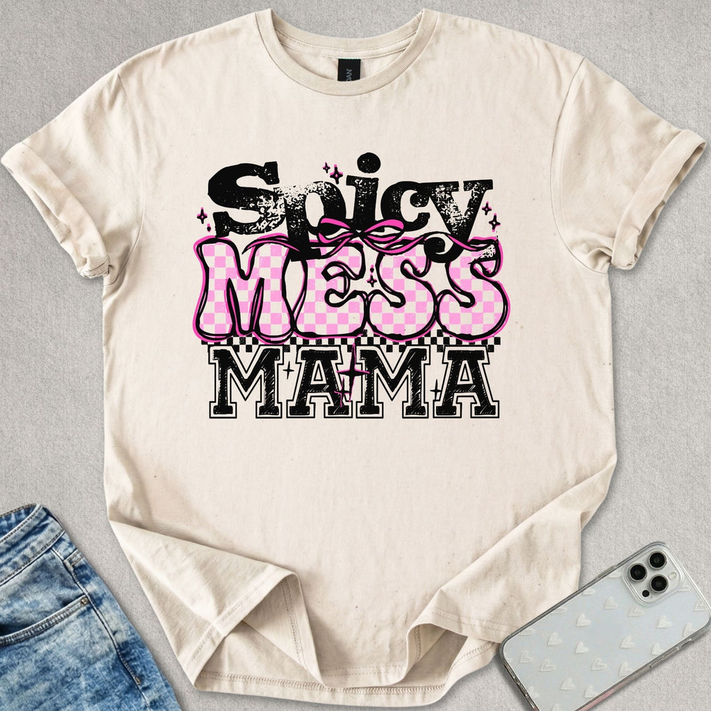 Spicy Mess Mama T-shirt
