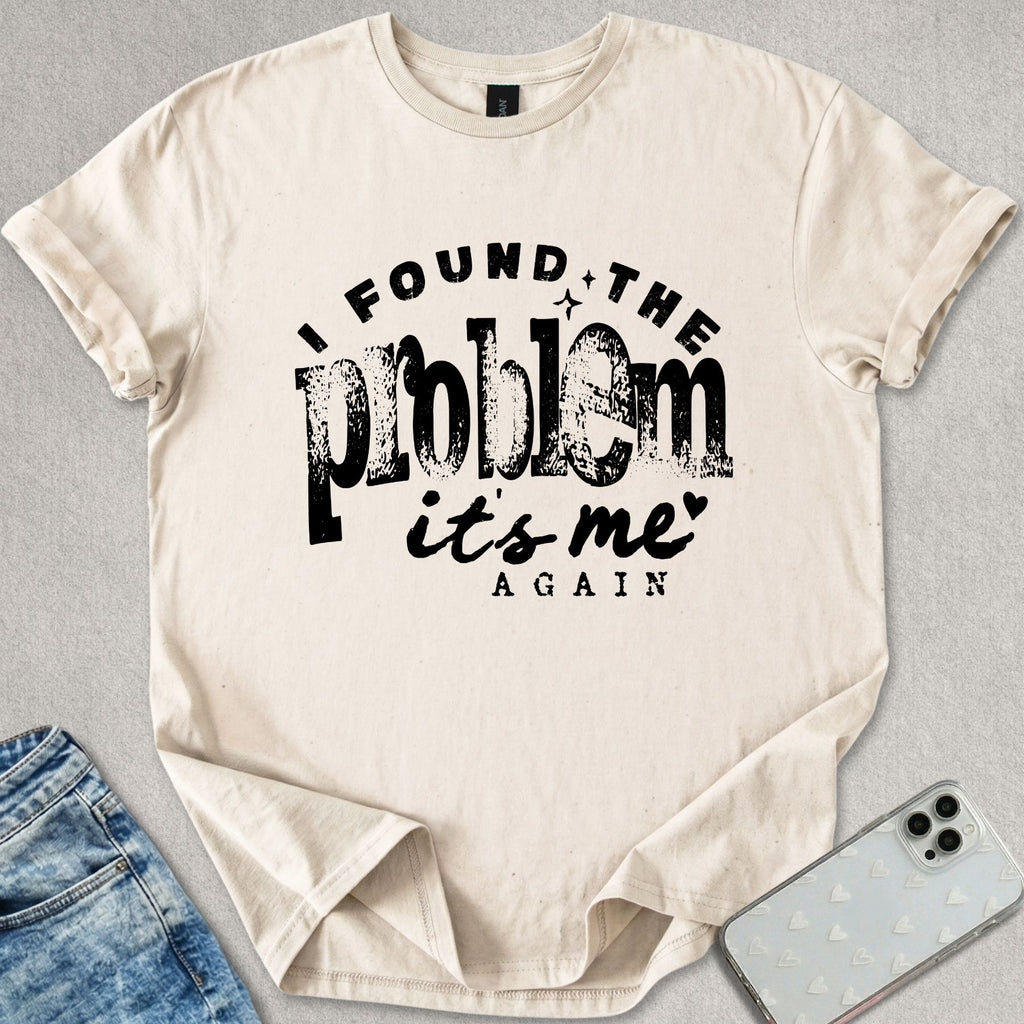 It's Me Again T-shirt