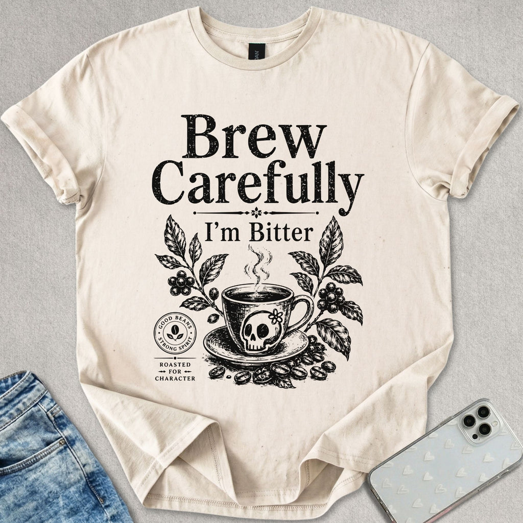 Brew Carefully T-shirt