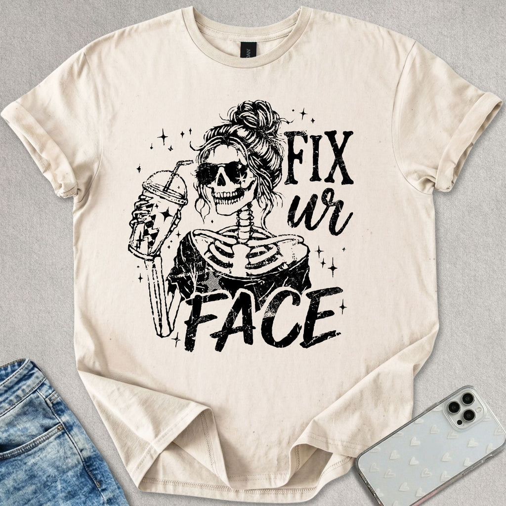 Fix Ur Face T-shirt