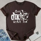 Don't Duck T-shirt