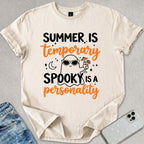 Summer Is Temporary T-shirt