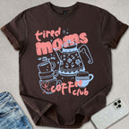 Tired Moms Coffee Club T-shirt