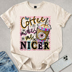 Coffee Makes Me Nicer T-shirt