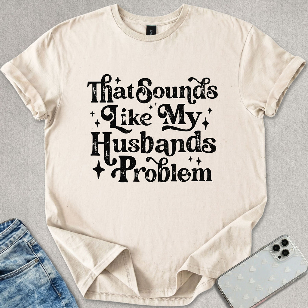 Retro My Husbands Problem T-shirt