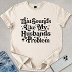 Retro My Husbands Problem T-shirt