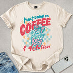 Functioning On Coffee T-shirt