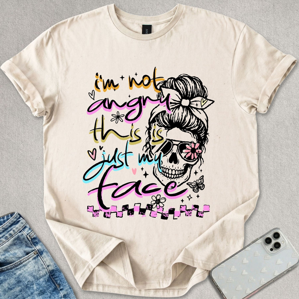 I'm Not Angry T-shirt