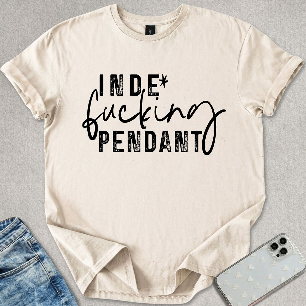Inde-f*cking-pendant T-shirt