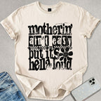 Motherin' Ain't Easy T-shirt