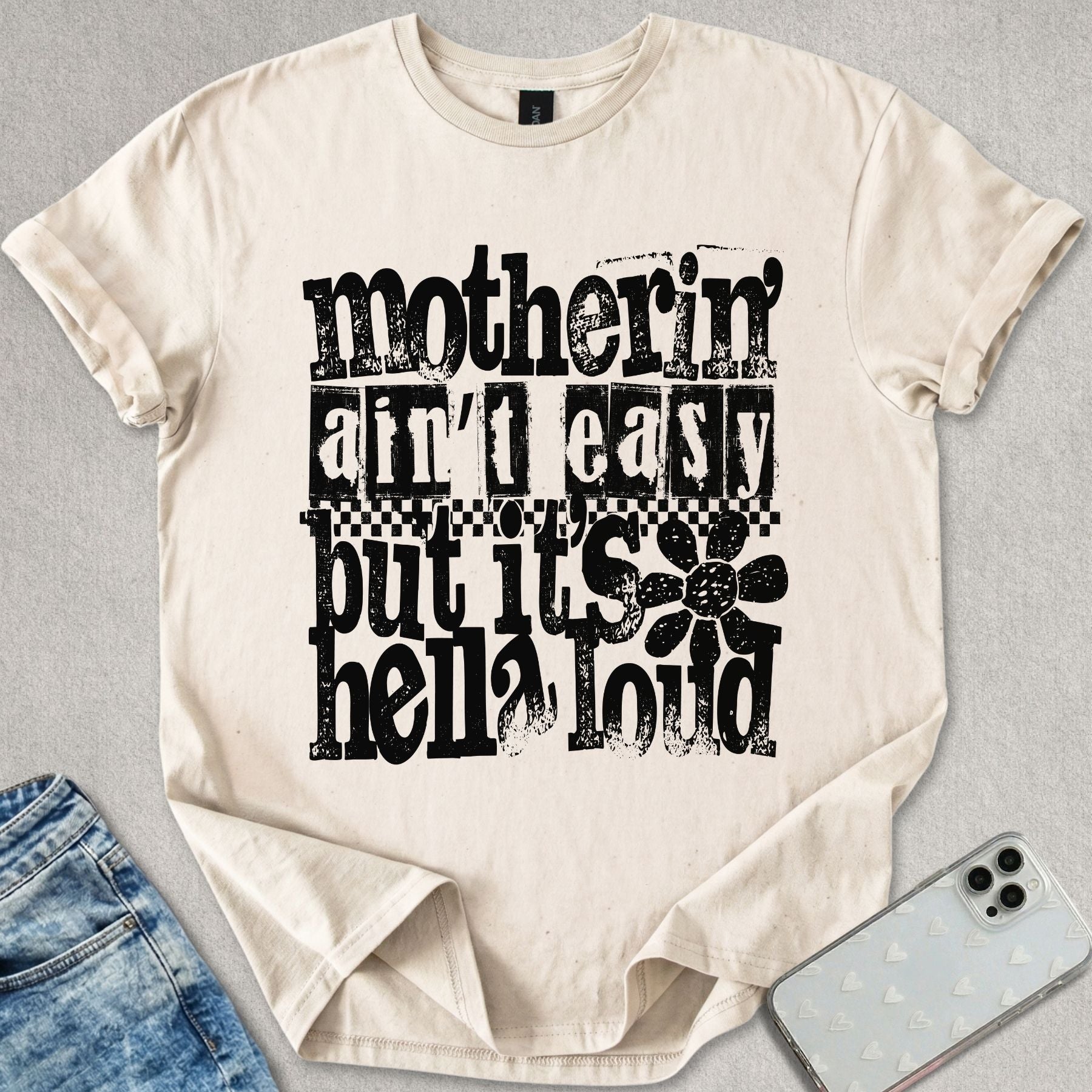 Motherin' Ain't Easy T-shirt