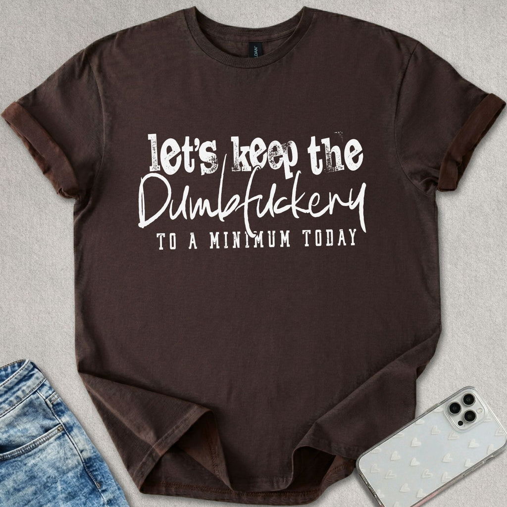 Dumbf*ckery T-shirt