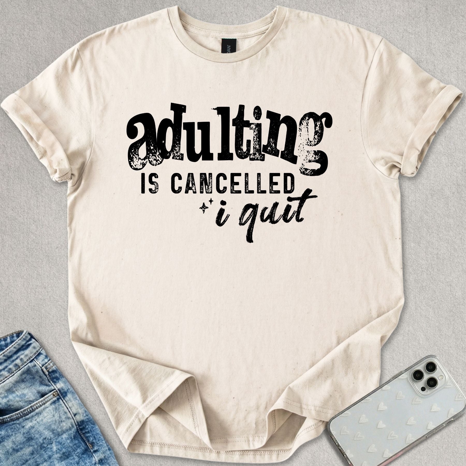 Adulting Is Cancelled T-shirt