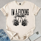 I'm A F*cking Delight T-shirt