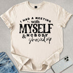 Nobody Showed Up T-shirt