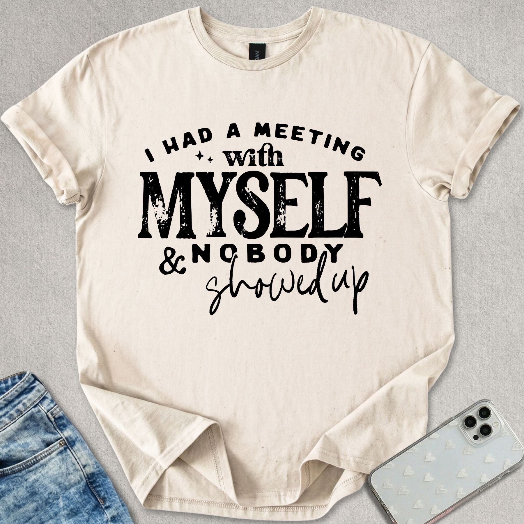 Nobody Showed Up T-shirt