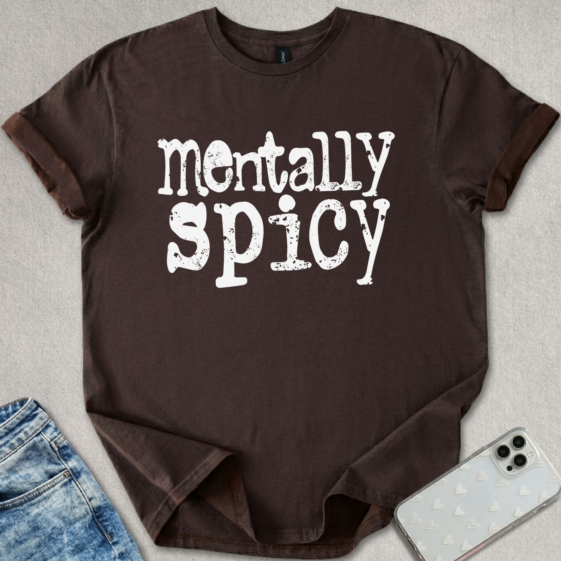 Mentally Spicy T-shirt