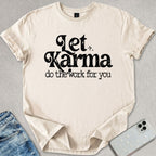 Let Karma T-shirt