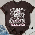 Fractions B*tch T-shirt