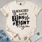 Being Right Again T-shirt