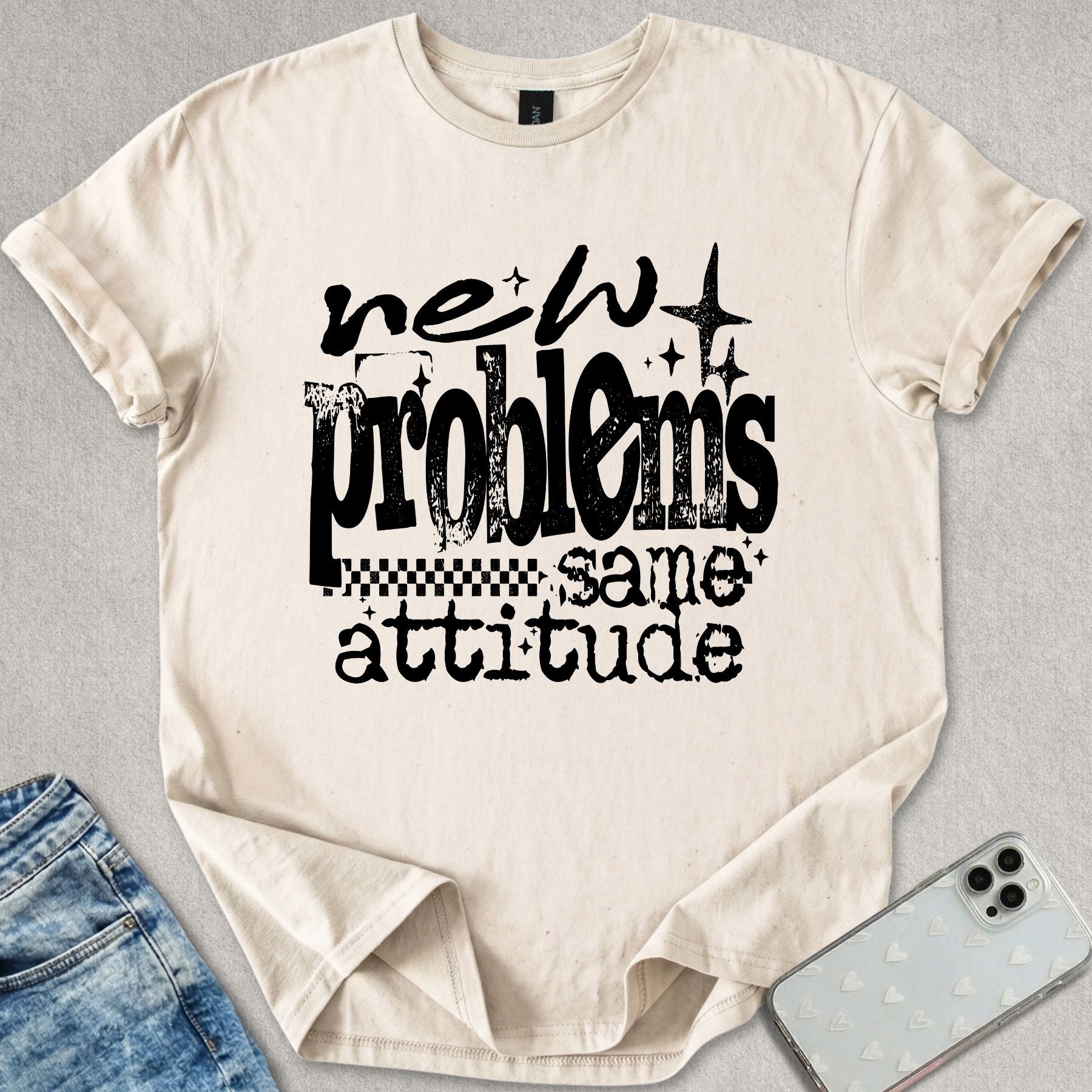 New Problems Same Attitude T-shirt