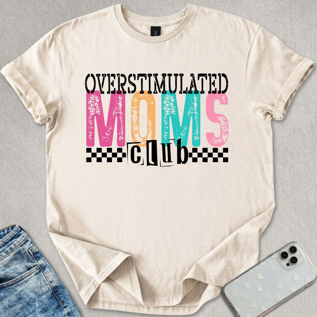 Overstimulated Moms Club T-shirt