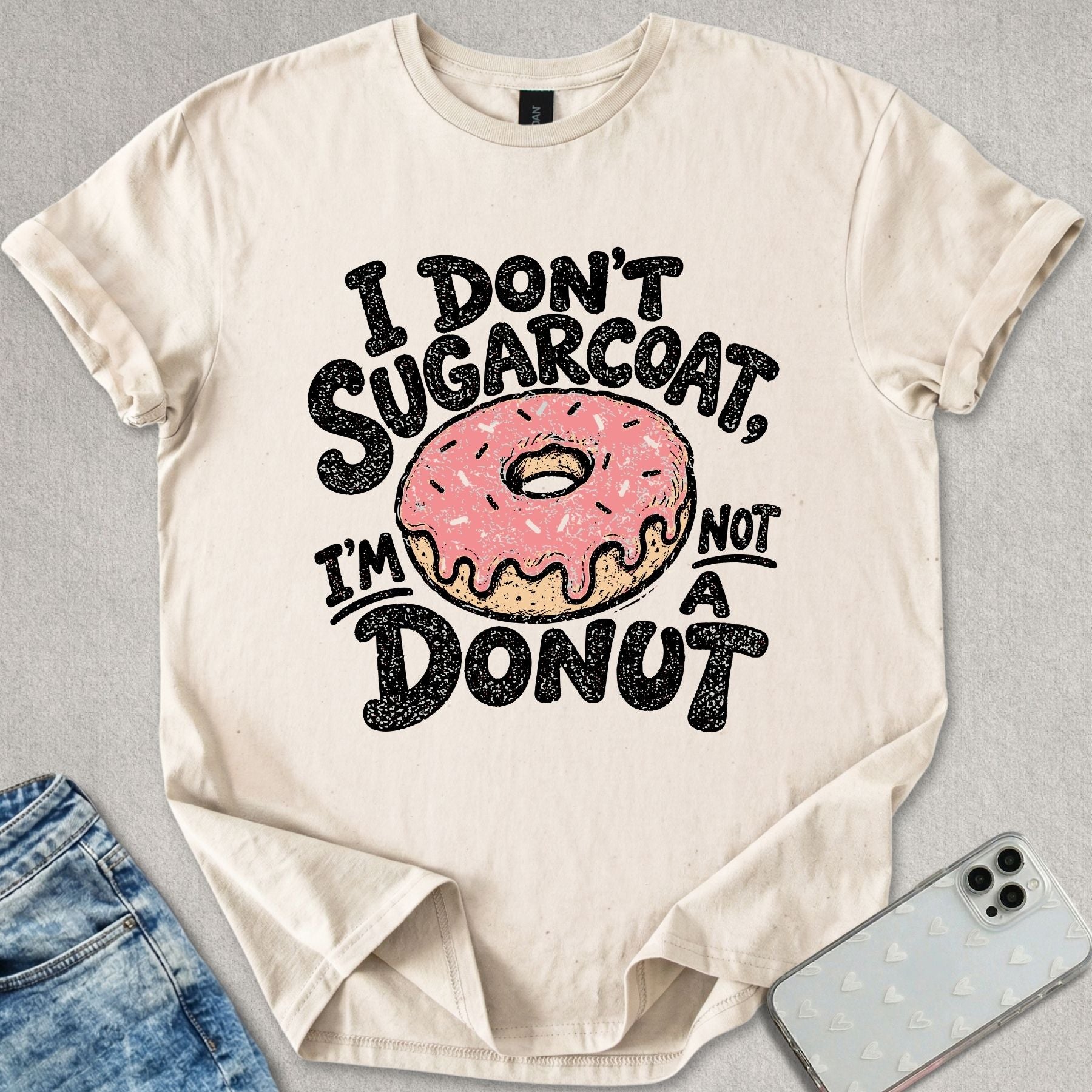 I Don't Sugarcoat T-shirt