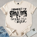 I'm A B*tch T-shirt