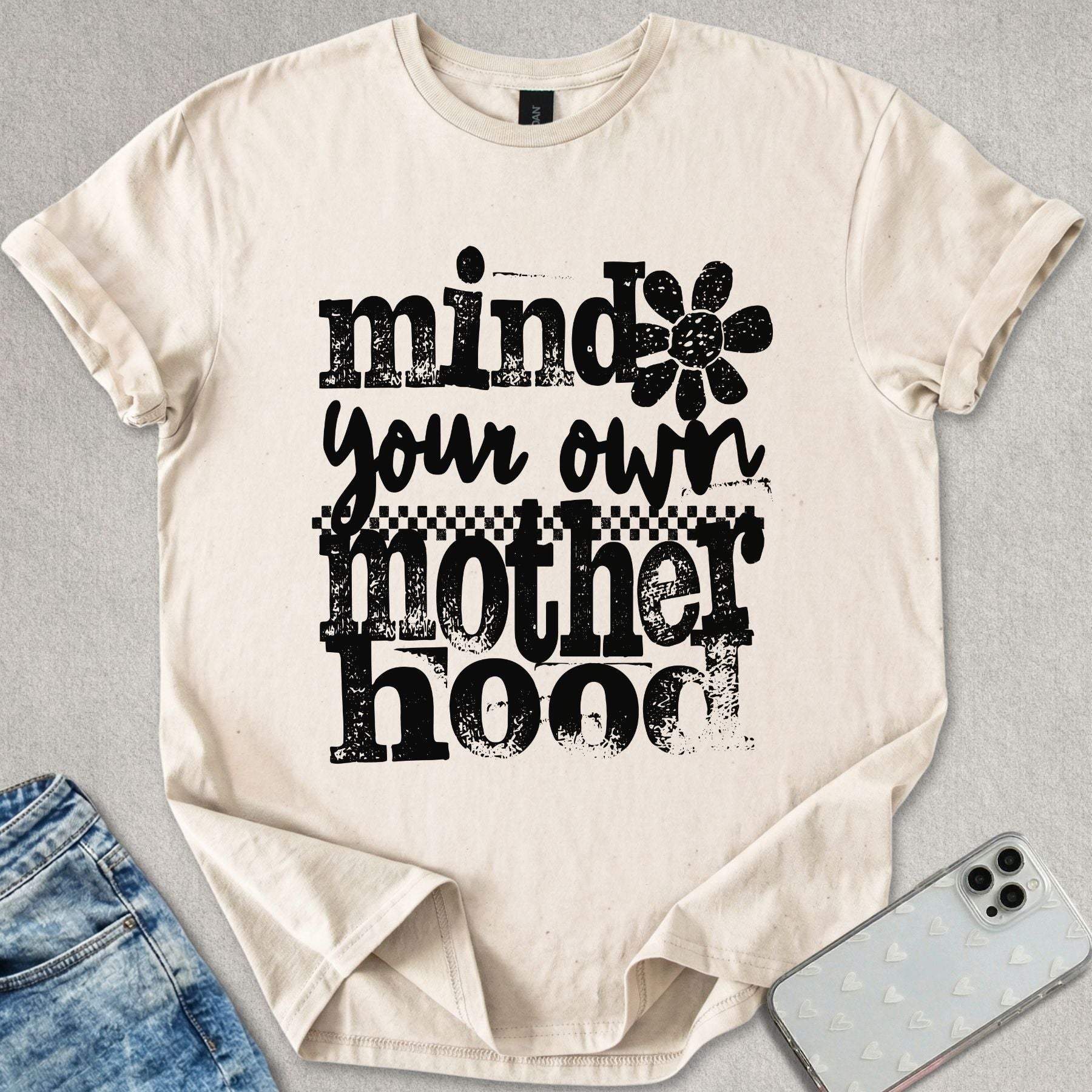 Mind Your Own Motherhood T-shirt