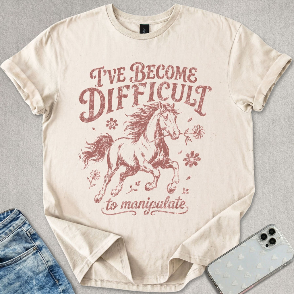 I've Become Difficult T-shirt