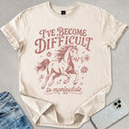 I've Become Difficult T-shirt