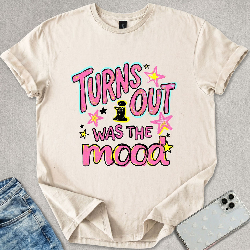 I Was The Mood T-shirt