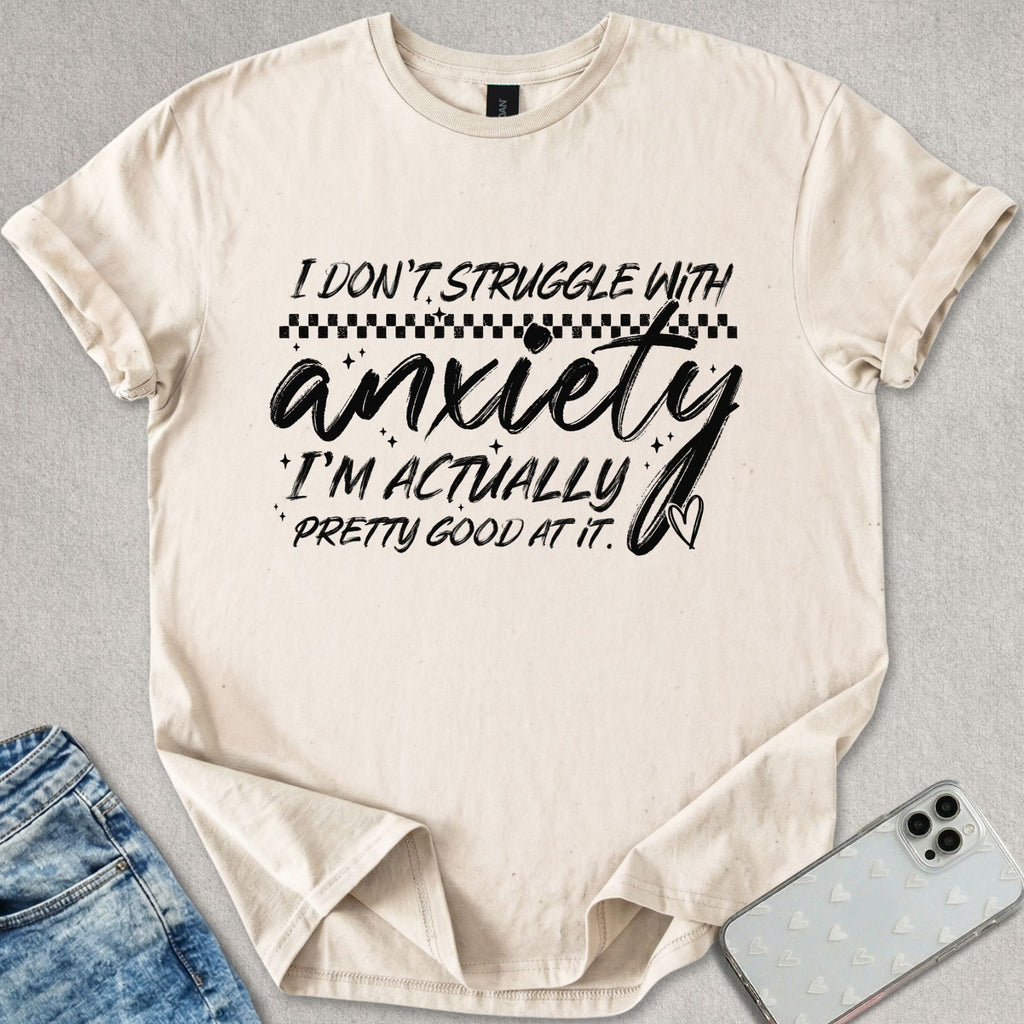 Struggle With Anxiety T-shirt