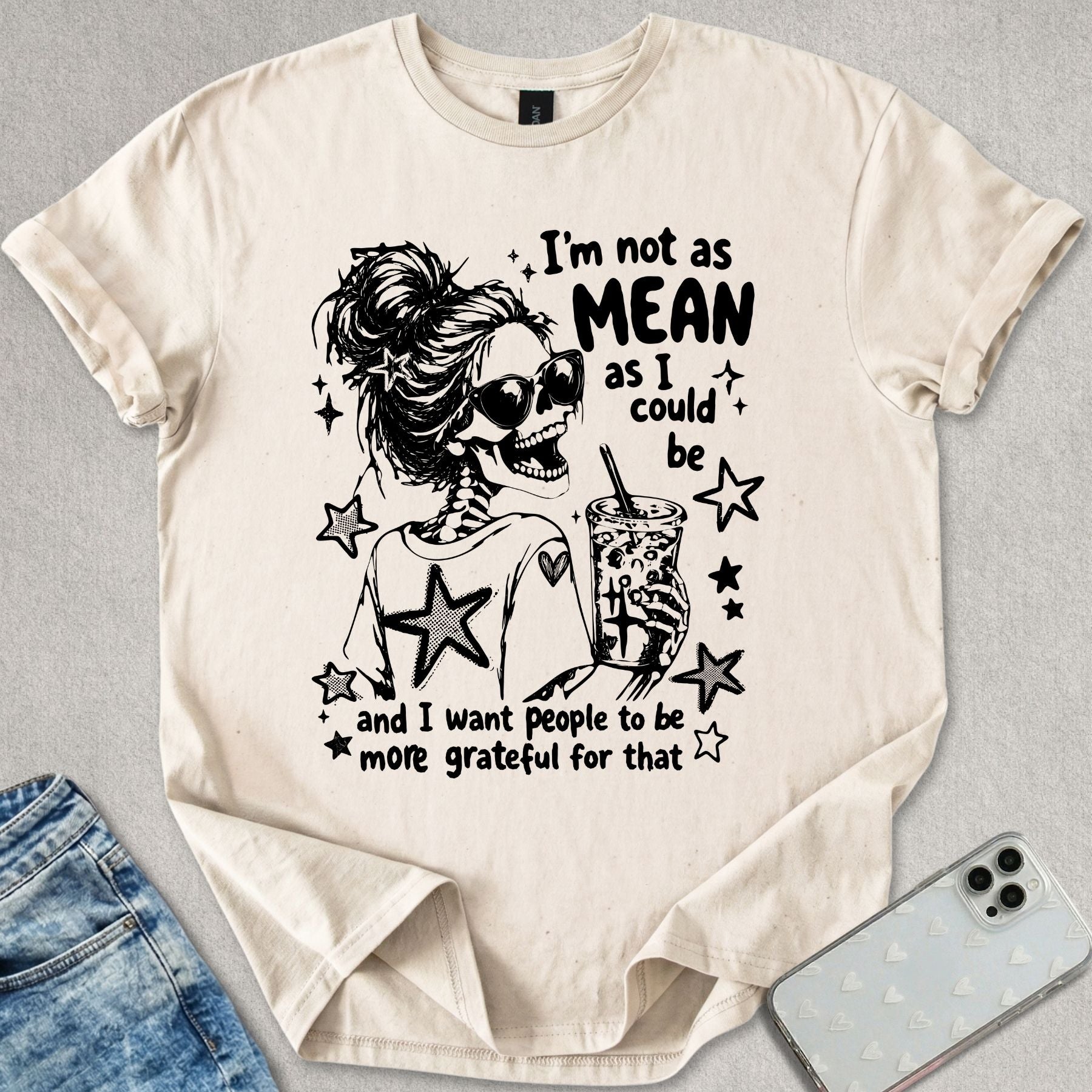 I'm Not As Mean T-shirt