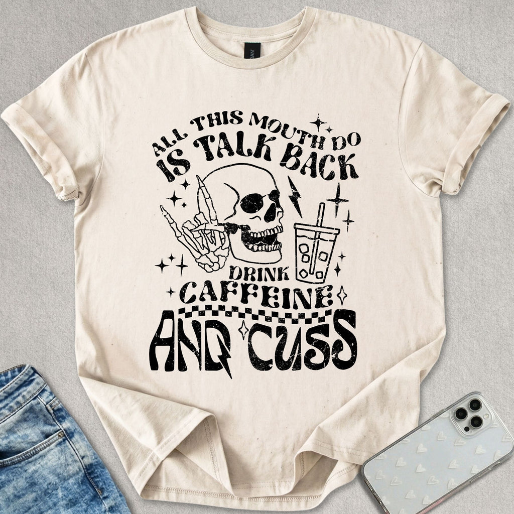 Drink Caffeine & Cuss T-shirt