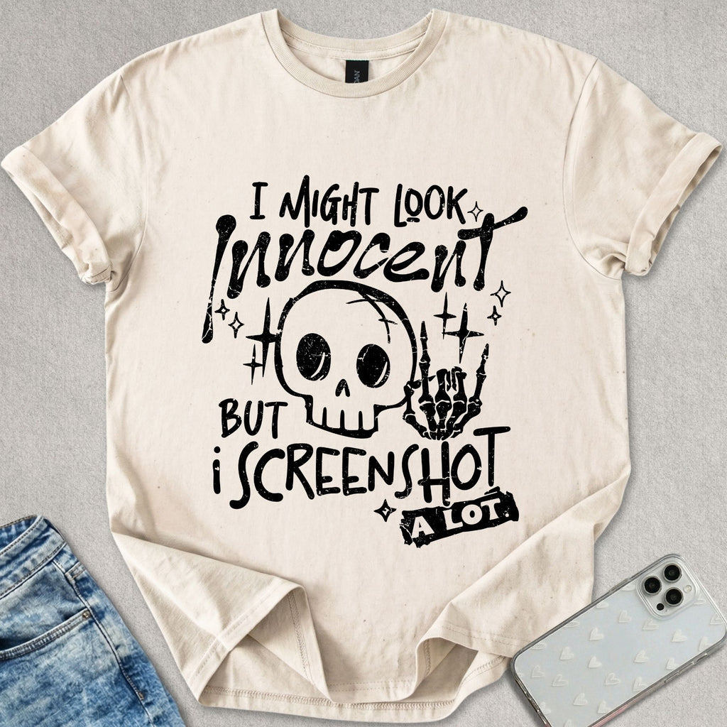 I Might Look Innocent T-shirt