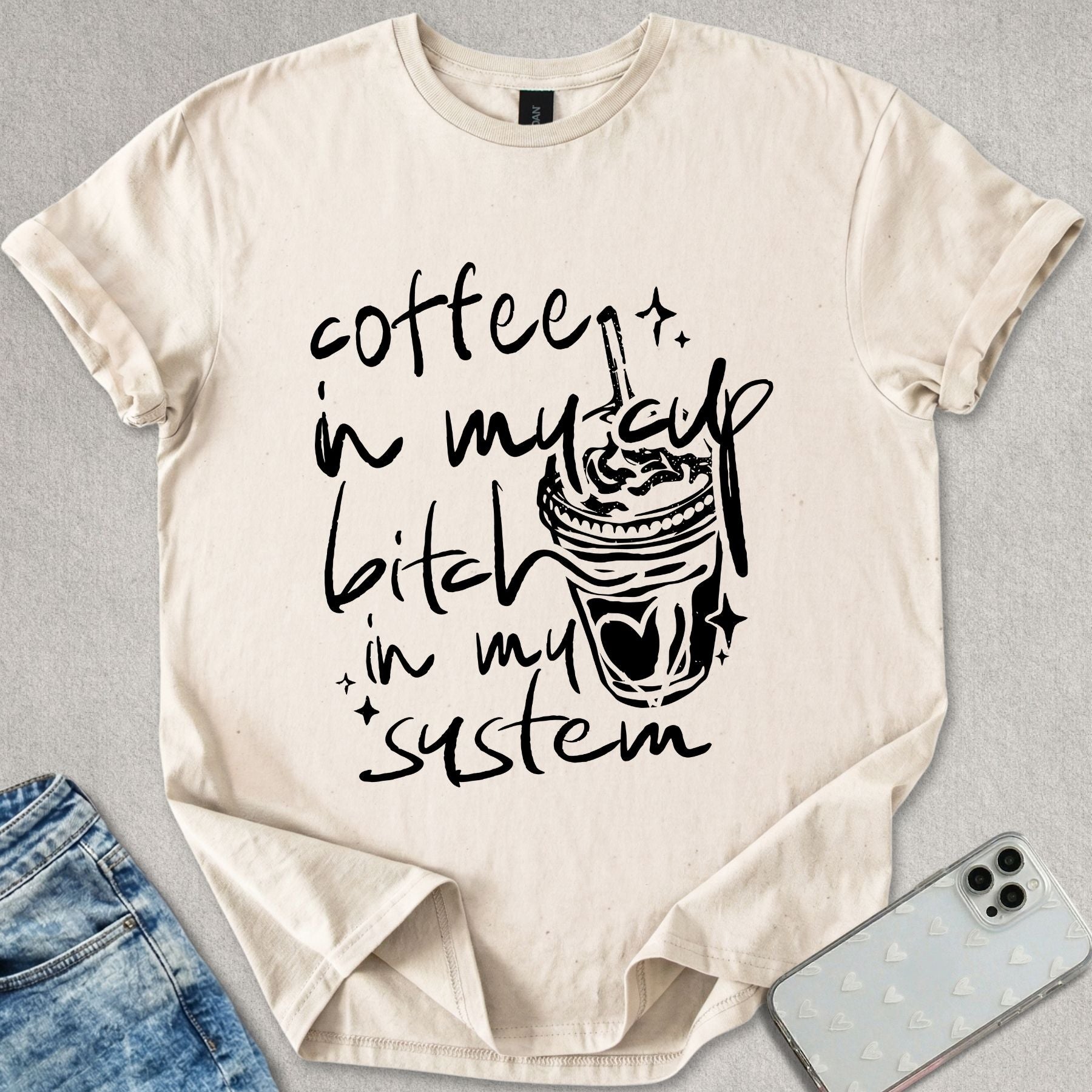 B*tch In My System T-shirt