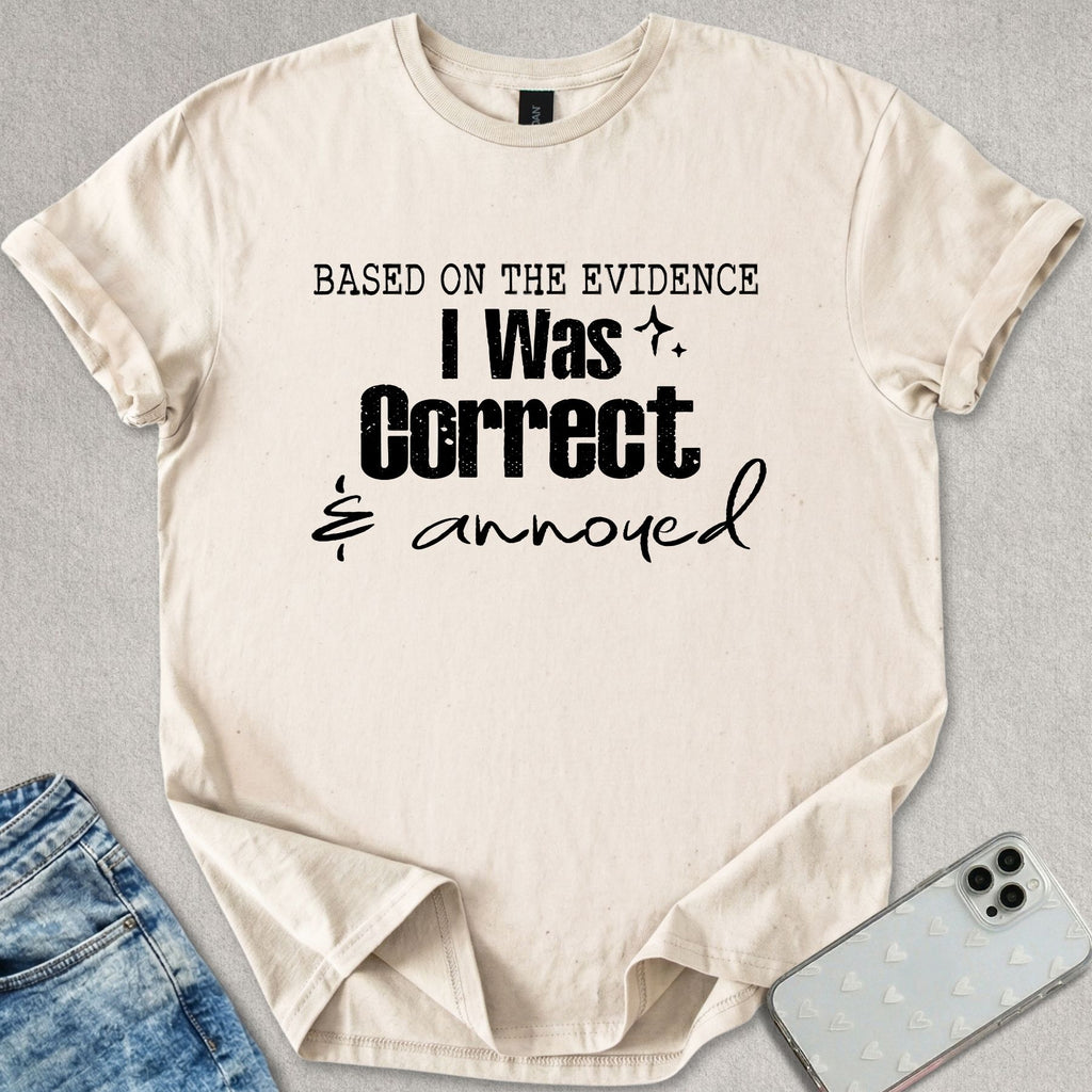 Based On The Evidence T-shirt